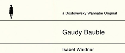 gaudy bauble review